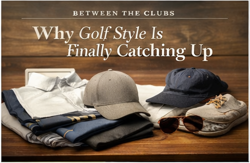Why Golf Style Is Finally Catching Up