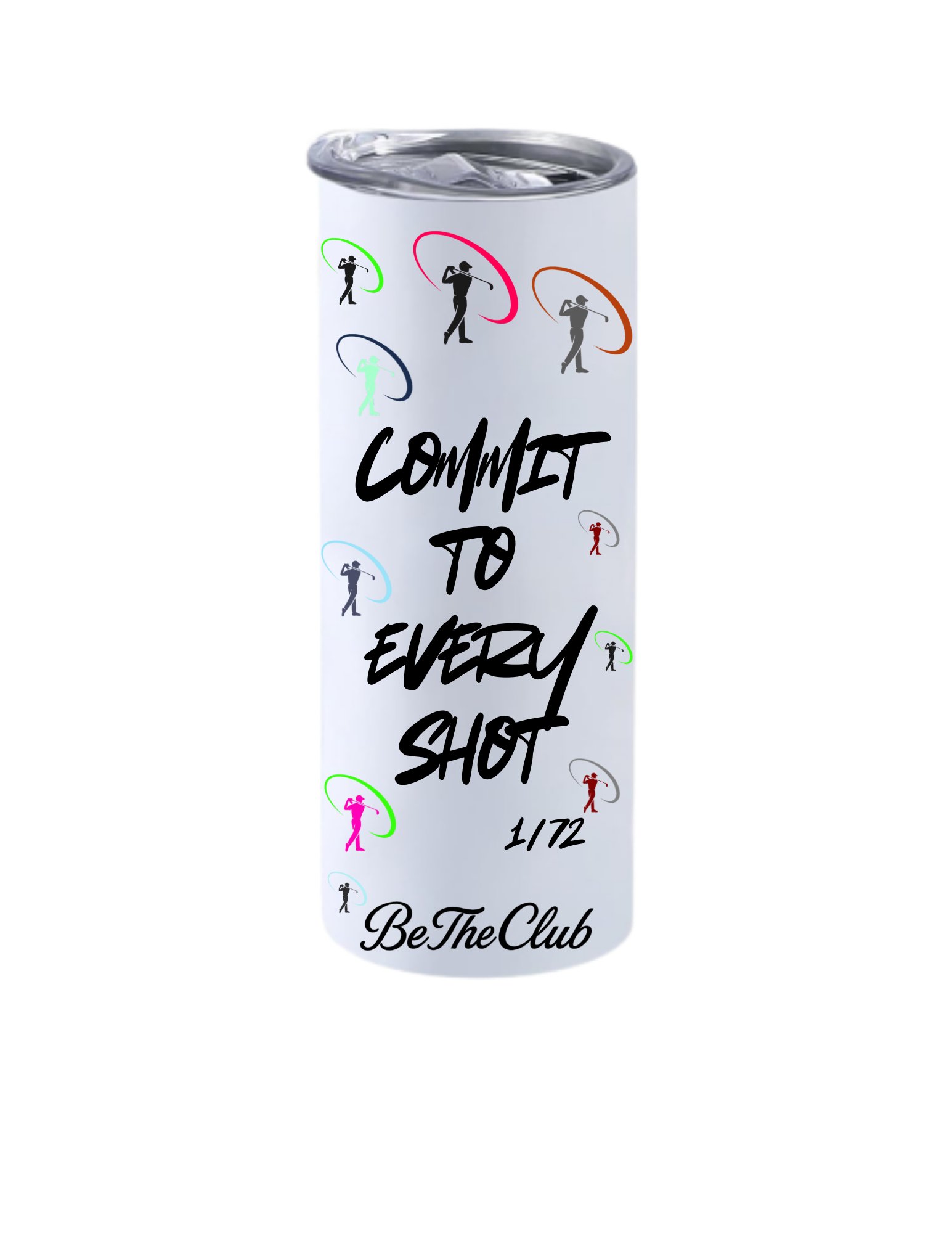 Commit to Every Shot Steel Tumbler - Limited to 72