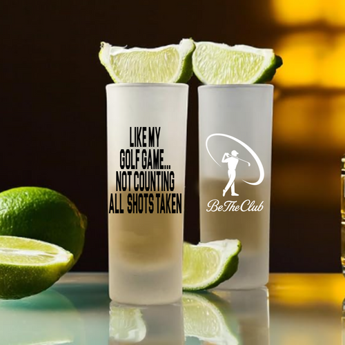 "Not counting all shots" Shot Glass